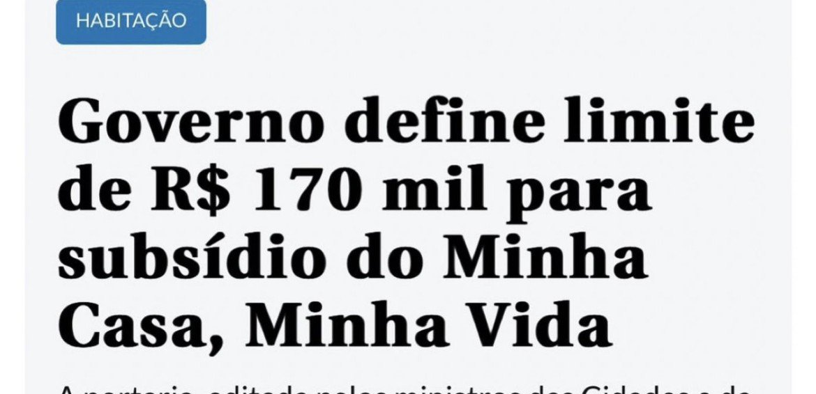 Governo Federal define limite de R$ 170mil para subsídio de Minha Casa, Minha Vida